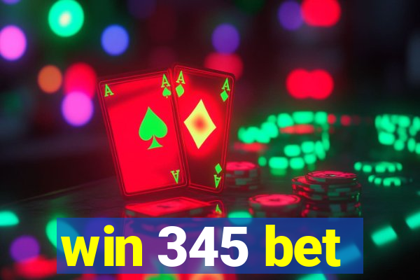 win 345 bet